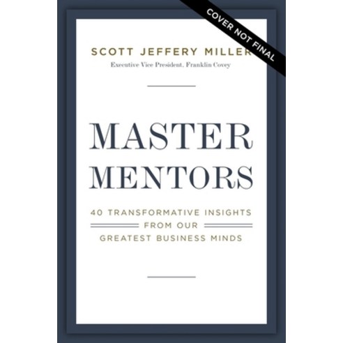 Master Mentors: 40 Transformative Insights from Our Greatest Minds Paperback, HarperCollins Leadership