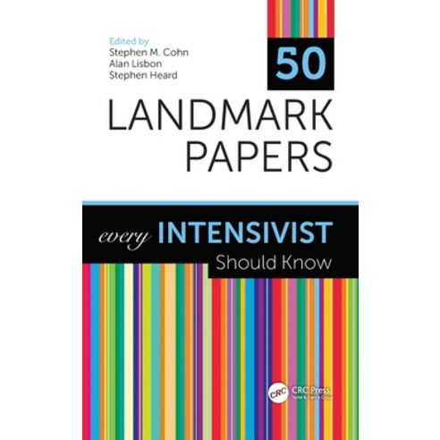 (영문도서) 50 Landmark Papers every Intensivist Should Know Hardcover, CRC Press, English, 9780367486549