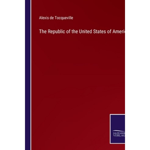 (영문도서) The Republic of the United States of America Paperback, Salzwasser Verlag, English, 9783375173968