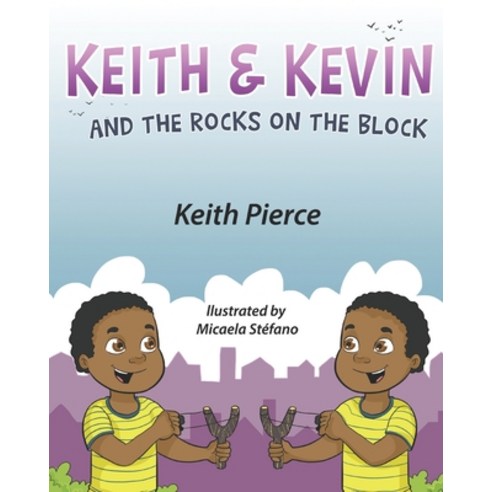 Keith & Kevin and the Rocks on the Block Paperback, Independently Published