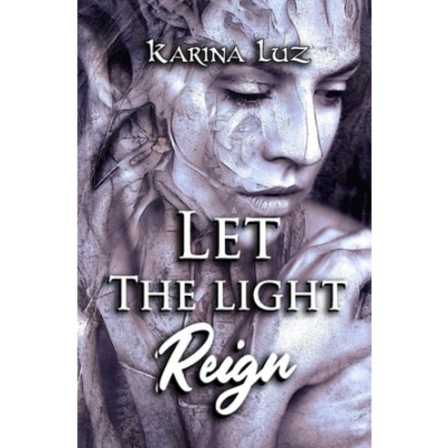 (영문도서) Let the light reign: Poetry Paperback, Independently Published, English, 9798388945730
