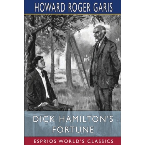 (영문도서) Dick Hamilton''s Fortune (Esprios Classics) Paperback, Blurb, English, 9781006824913