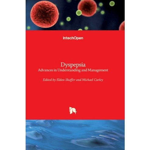 (영문도서) Dyspepsia: Advances in Understanding and Management Hardcover, Intechopen