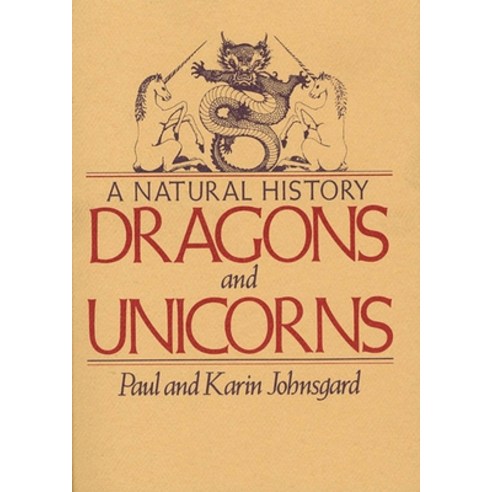 (영문도서) Dragons and Unicorns: A Natural History Paperback, St. Martin''s Griffin, English, 9780312084998