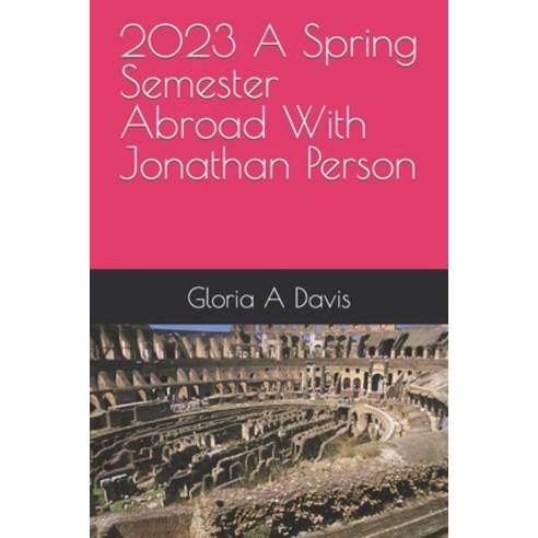 (영문도서) 2023 A Spring Semester Abroad With Jonathan Person Paperback, Independently Published, English, 9798397912785