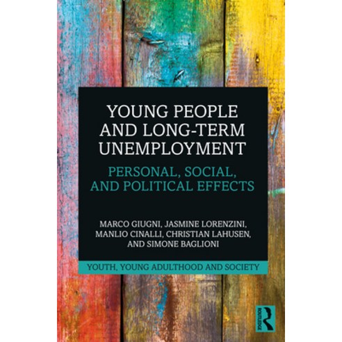 Young People and Long-Term Unemployment: Personal Social and Political Effects Hardcover, Routledge, English, 9780367637255