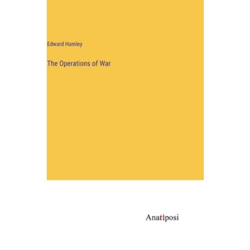 (영문도서) The Operations of War Hardcover, Anatiposi Verlag, English, 9783382167318