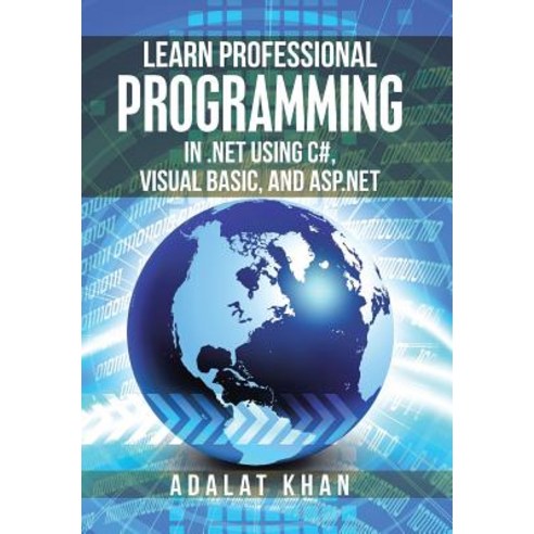 (영문도서) Learn Professional Programming in .Net Using C# Visual Basic and Asp.Net Hardcover, Xlibris Au, English, 9781984501530