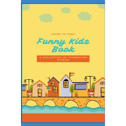 Funny Kids Book: A Collection Of Interesting Stories. Paperback, Independently Published, English, 9798596557671