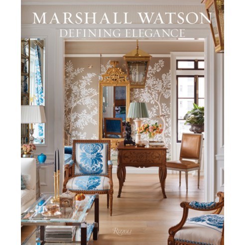(영문도서) Marshall Watson: Defining Elegance Hardcover, Rizzoli International Publi..., English, 9780847843701