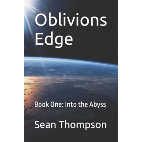 (영문도서) Oblivion''s Edge: Book One: Into the Abyss Paperback, Independently Published, English, 9798357792990