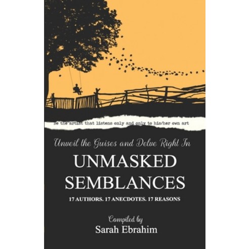 Unmasked Semblances: 17 Authors. 17 Anecdotes. 17 Reasons. Paperback, Becomeshakeaspeare.com, English, 9789390463336