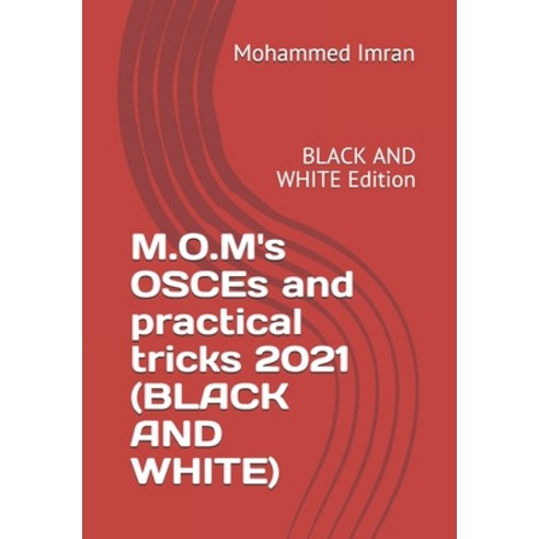 (영문도서) M.O.M''s OSCEs and practical tricks 2021 (BLACK AND WHITE): BLACK AND WHITE Edition Paperback, Independently Published, English, 9798732024890