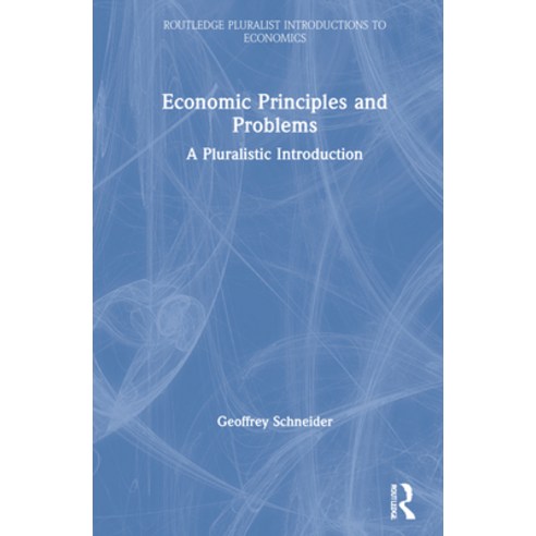 (영문도서) Economic Principles and Problems: A Pluralistic Introduction Hardcover, Routledge