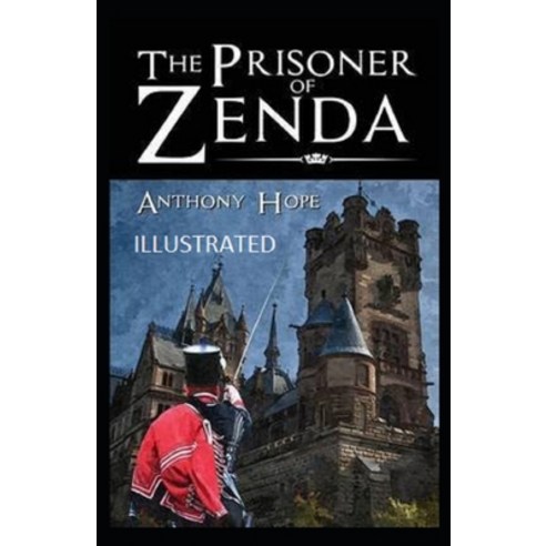 The Prisoner of Zenda Illustrated Paperback, Independently Published