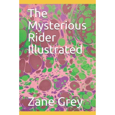 The Mysterious Rider Illustrated Paperback, Independently Published