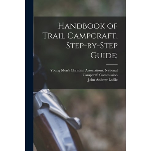 (영문도서) Handbook of Trail Campcraft Step-by-step Guide; Paperback, Hassell Street Press, English, 9781014472601