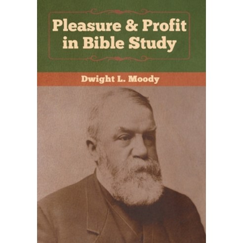 (영문도서) Pleasure & Profit in Bible Study Hardcover, Bibliotech Press, English, 9781647990220