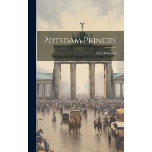 (영문도서) Potsdam Princes Hardcover, Legare Street Press, English, 9781019429761