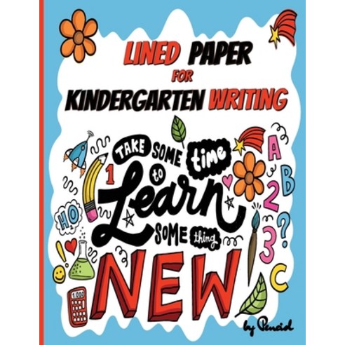 Kindergarten writing paper with lines for ABC kids: 120 Blank Handwriting  Practice Paper Hardcover 8.5 x 11 for Kids, Writing Paper with Dotted  Lined Notebook for Kid Boys And Girls Ages 3-6.