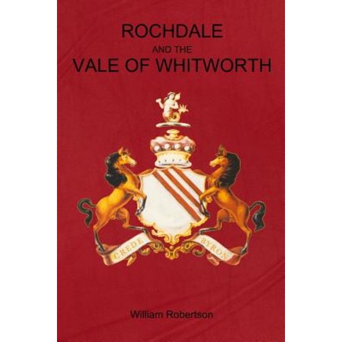 Rochdale and the Vale of Whitworth Paperback, Lulu.com, English, 9780244457808
