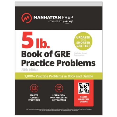 (영문도서) 5 lb. Book of GRE Practice Problems: 1 800+ Practice Problems in Book and Online Paperback, Manhattan Prep Publishing, English, 9781506295305