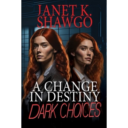 (영문도서) A Change in Destiny: Dark Choices Paperback, Black Rose Writing, English, 9781685133351