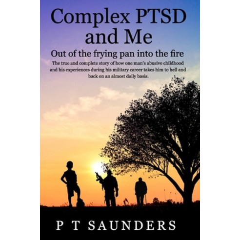 Complex PTSD and ME: Out of the frying pan into the fire Paperback, Independently Published, English, 9798688340792