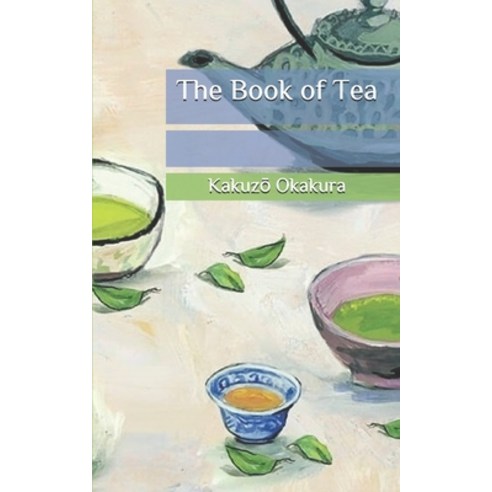 The Book of Tea Paperback, Independently Published, English, 9798682374762