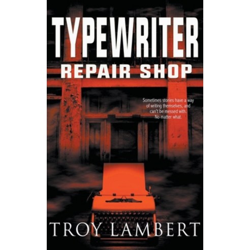 (영문도서) Typewriter Repair Shop Paperback, Troy Lambert, English, 9798215630969