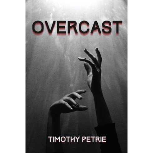 (영문도서) Overcast Paperback, Timothy Petrie, English, 9798218083588