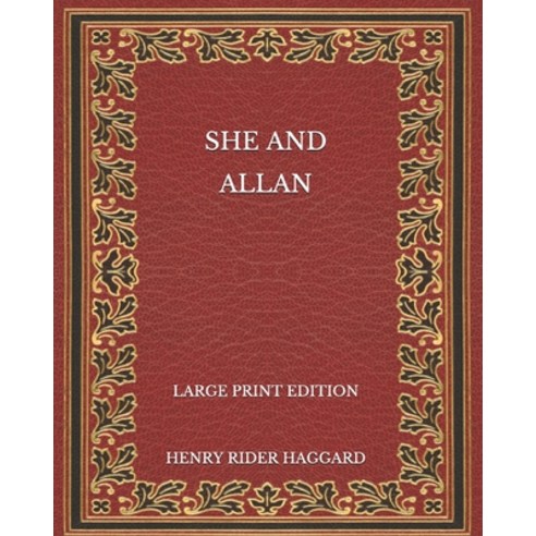 She and Allan - Large Print Edition Paperback, Independently Published, English, 9798567523513