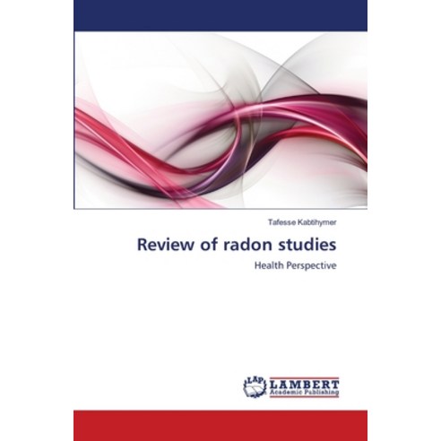 (영문도서) Review of radon studies Paperback, LAP Lambert Academic Publis..., English, 9783847374480