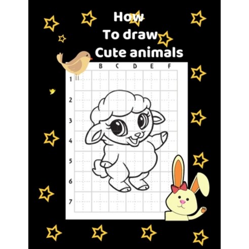 How to draw cute animals: The Beginner Art Book for Kids Paperback, Independently Published, English, 9798682262533