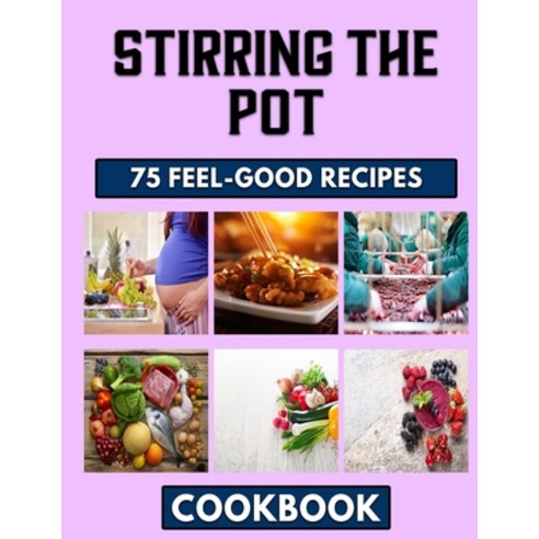 (영문도서) Stirring the Pot: African American Cooking (A Cookbook) Paperback, Independently Published, English, 9798847832823