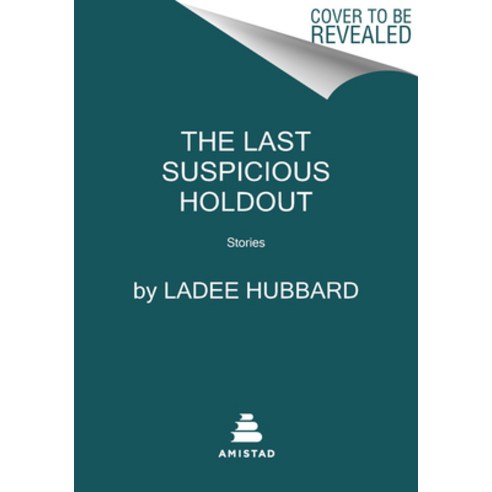 (영문도서) The Last Suspicious Holdout: Stories Paperback, Amistad Press, English, 9780062979100