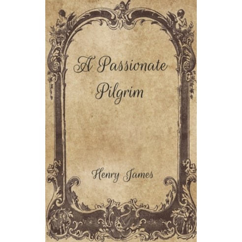 A Passionate Pilgrim Paperback, Independently Published, English, 9798704489450