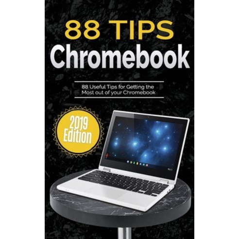 88 Tips for Chromebook: 2019 Edition Paperback, Independently Published, English, 9781686862342