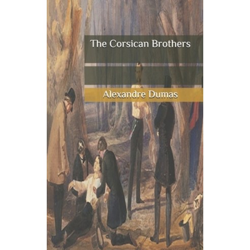 The Corsican Brothers Paperback, Independently Published, English, 9798650518938
