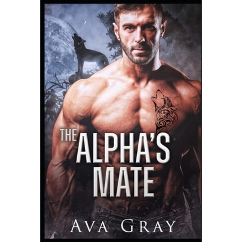 The Alpha''s Mate Paperback, Independently Published, English, 9798731073592