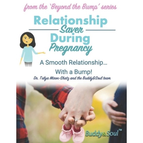Relationship Saver During Pregnancy: A Smooth Relationship... With a Bump! Paperback, Independently Published