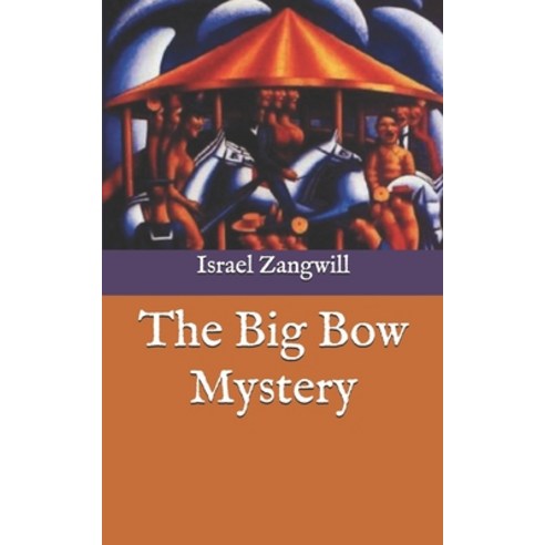 The Big Bow Mystery Paperback, Independently Published, English, 9798745615412