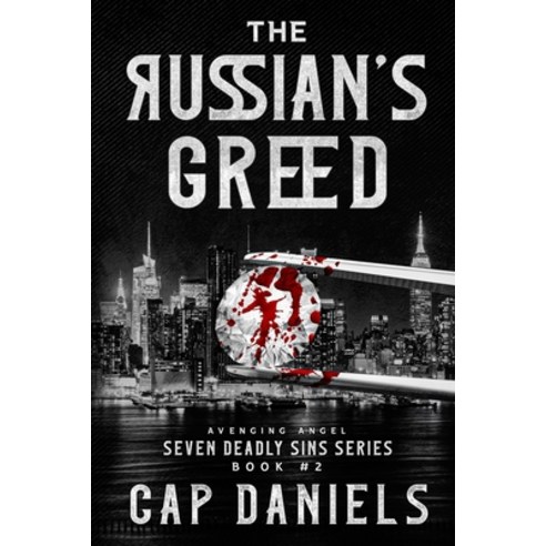 (영문도서) The Russian''s Greed: Avenging Angel - Seven Deadly Sins Paperback, Anchor Watch Publishing, L...., English, 9781951021221