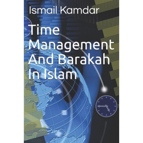 (영문도서) Time Management And Barakah In Islam Paperback, Independently Published, English, 9781731030306