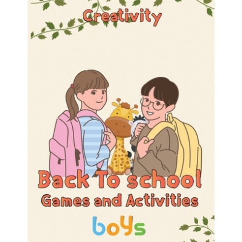 (영문도서) Creativity Back To School Games And Activities Boys: 8.5''''x11''''/back to school games Paperback, Independently Published, English, 9798499695432