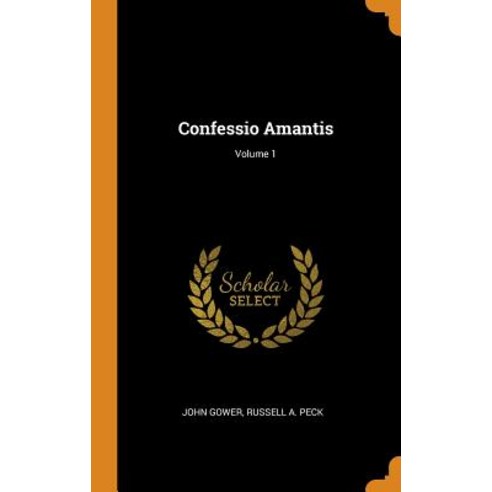 Confessio Amantis; Volume 1 Hardcover, Franklin Classics Trade Press