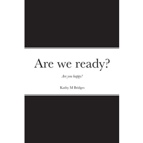 (영문도서) Are we ready?: Are you happy? Paperback, Lulu.com, English, 9781008943742