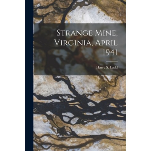 (영문도서) Strange Mine Virginia April 1941 Paperback, Hassell Street Press, English, 9781014911315