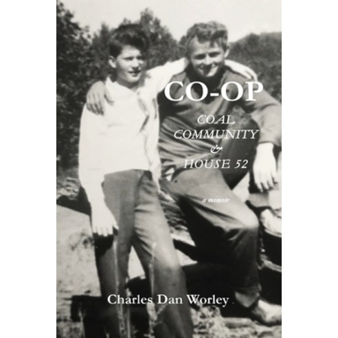 Co-op: Coal Community & House 52: Coal Community & House 52 Paperback, Word Wise Publishing Inc