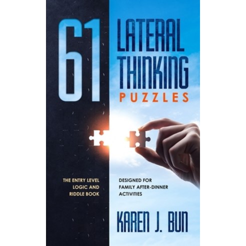 (영문도서) 61 Lateral Thinking Puzzles: The Entry Level Logic And Riddle Book Designed For Family After-... Paperback, Independently Published, English, 9781703939033